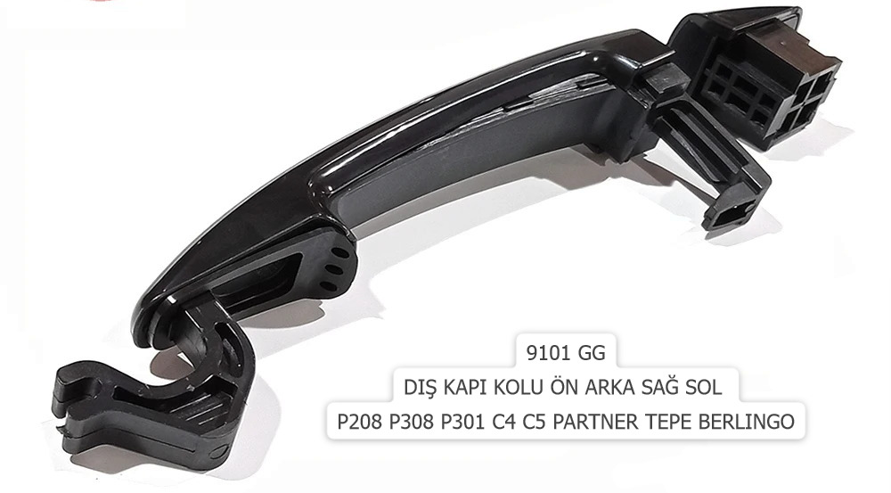 DIŞ KAPI KOLU ÖN ARKA SAĞ SOL FS23193 P208 P308 P301 C4 C5 PARTNER TEPE BERLINGO | 9101GG