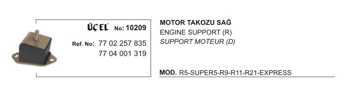 MOTOR TAKOZU SAĞ 10209 R9 R11 R21 EKSPRES 7702257835 7704001319