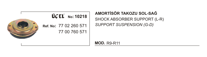 AMORTİSÖR TAKOZU 10218 R9 R11 7700760571