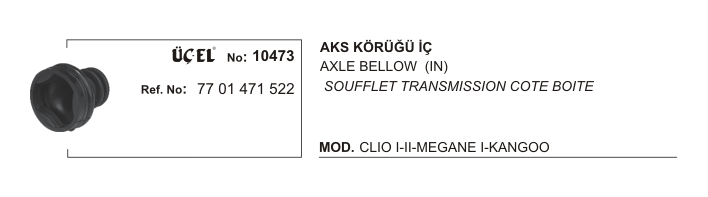 AKS KÖRÜĞÜ İÇ 10473 CLIO-I-II MEGANE-I KANGO 7701471522