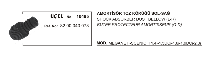 AMORTİSÖR KÖRÜĞÜ 10495 MEGANE-II SCENIC-II 8200040073 | 8200040073