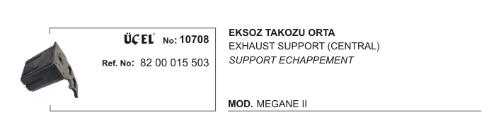 EKSOZ TAKOZU ORTA 10708 MEGANE-II 8200015503 | 8200015503