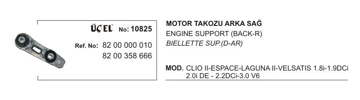 MOTOR TAKOZU SAĞ 10825 LAGUNA-II VELSATIS 8200000010 8200358666 | 8200000010