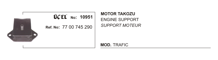 MOTOR TAKOZU 10951 TRAFIK (7700745290) | 7700745290