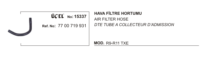 HAVA FİLTRE HORTUMU 15337 R9 R11 TXE 7700719931