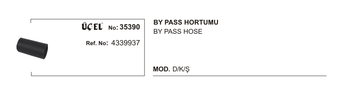 BY PASS HORTUMU 35390 DKS 4339937 | 4339937